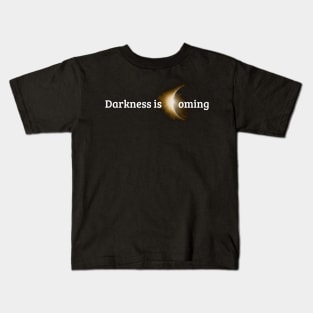 Darkness Is Coming Astrology Celestial Solar Eclipse Astrology Lovers Kids T-Shirt